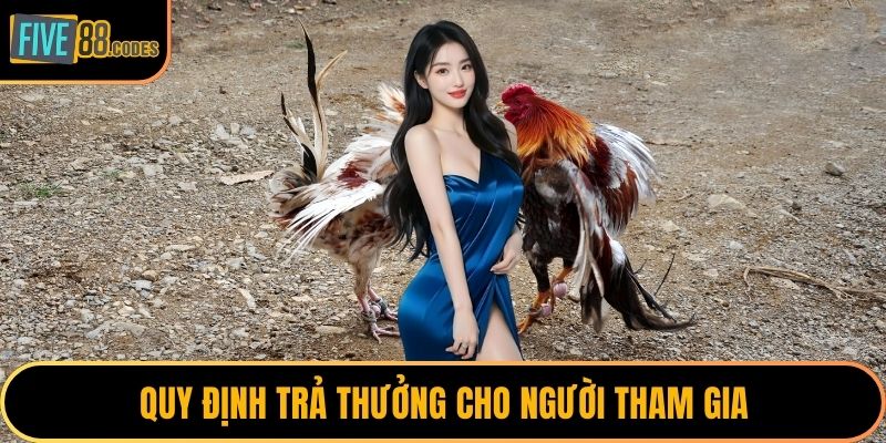 Quy định trả thưởng cho người tham gia